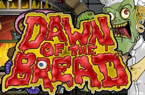 Dawn of the Bread